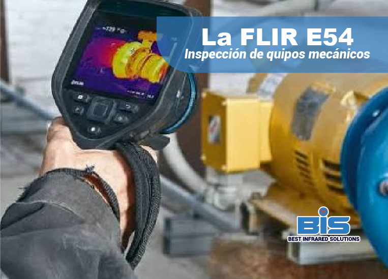 Monitoreo mecánico y rodamientos con FLIR E54