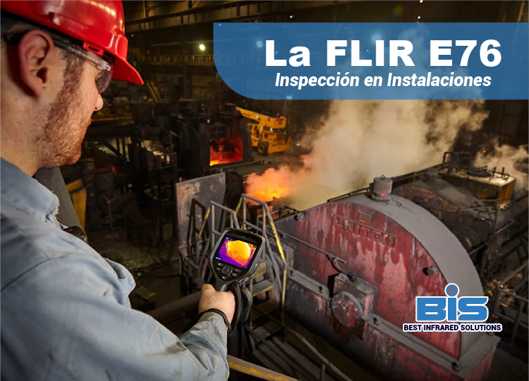 Termografía de alta temperatura con FLIR E76