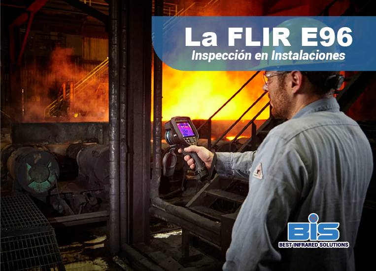 Termografía de alta temperatura con FLIR E96