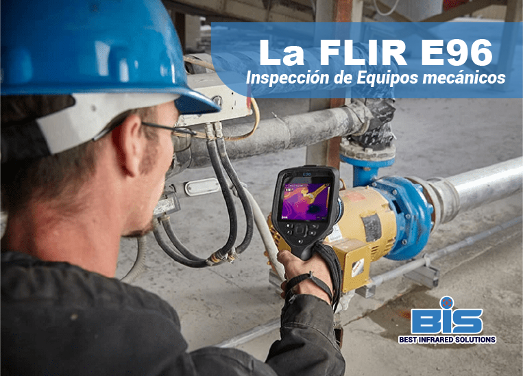 Monitoreo mecánico y rodamientos con FLIR E96