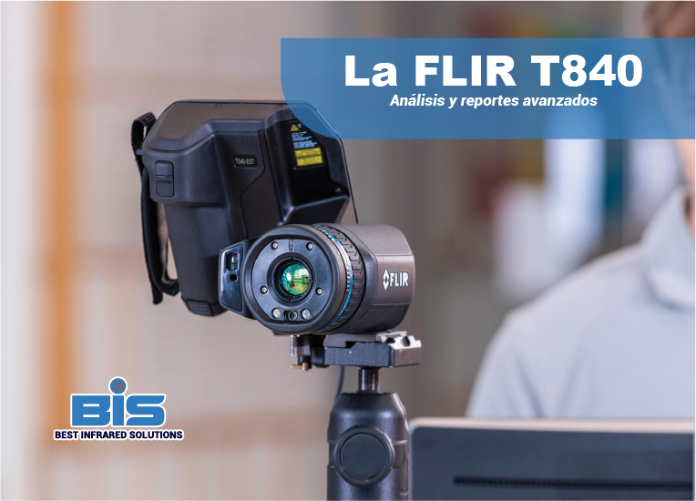 Generación de reportes profesionales con FLIR T840